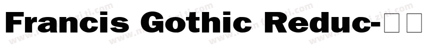 Francis Gothic Reduc字体转换